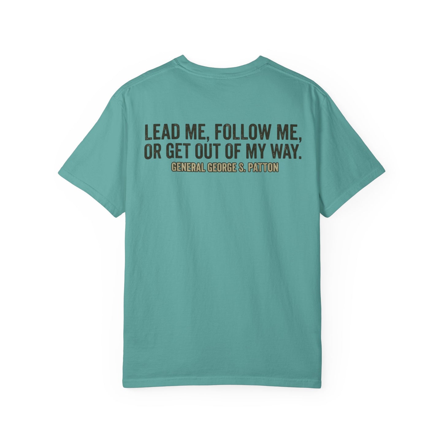 Lead Me Follow Me Military Quote T-Shirt — General Patton Graphic Tee